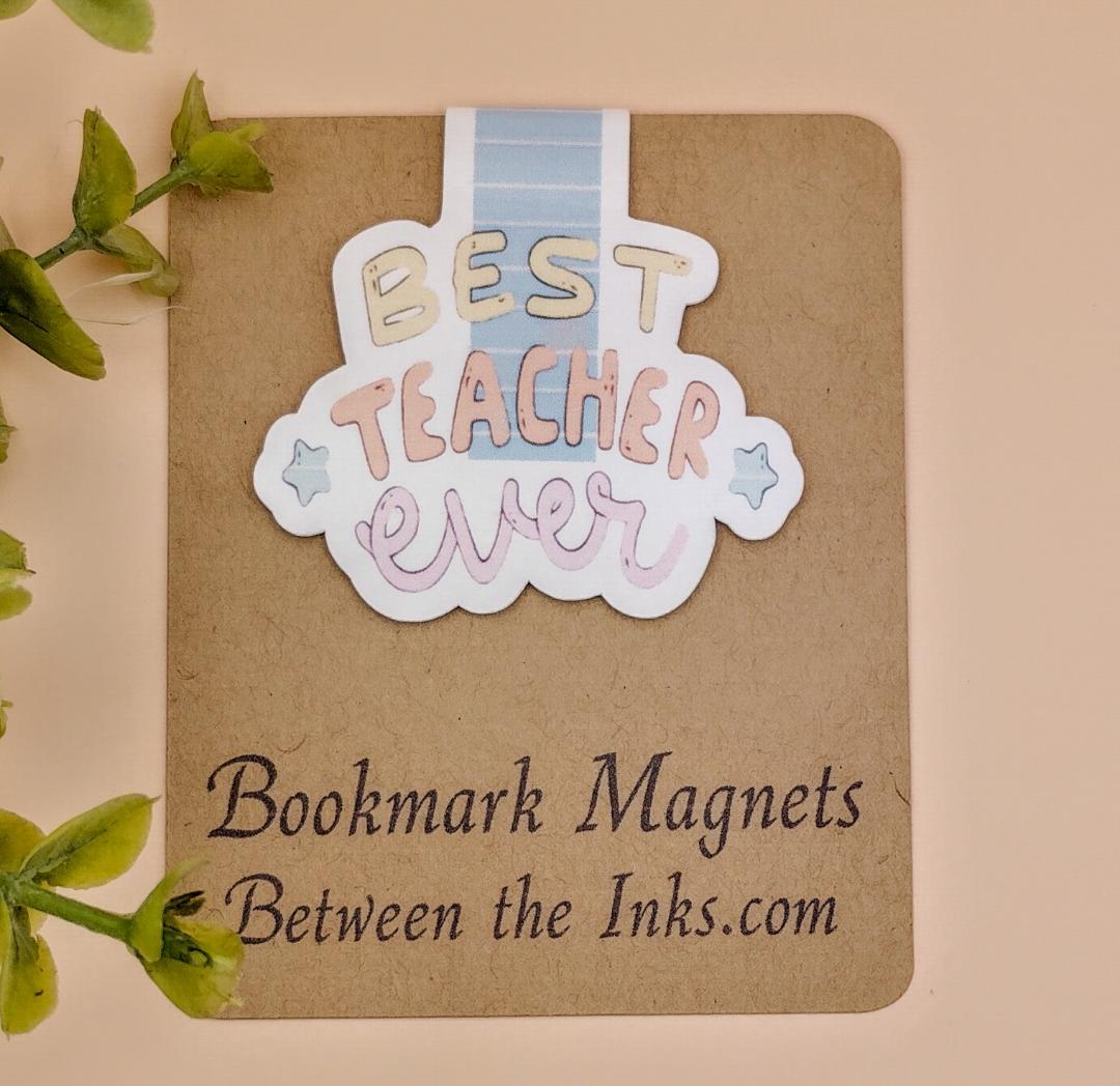 Best Teacher Ever Magnetic Bookmarker
