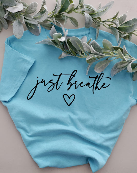 Just Breathe Short Sleeve T-Shirt